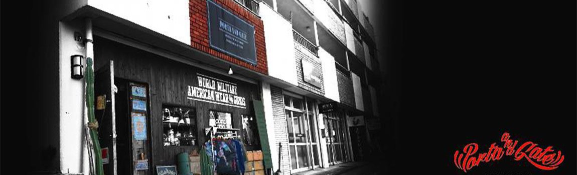 ポルタアンドゲート｜那覇市・ファッション・アメカジ・ミリタリー